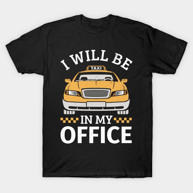 I will be in my office T-Shirt by RusticVintager